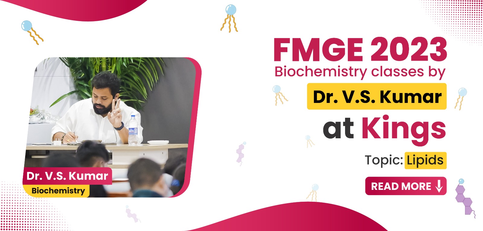 Biochemistry classes by Dr. V.S. Kumar at Kings