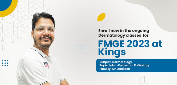Enroll now in the ongoing Dermatology classes for FMGE 2023 at Kings