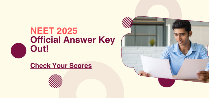 NEET 2025 Official Answer Key Out! Check Your Scores