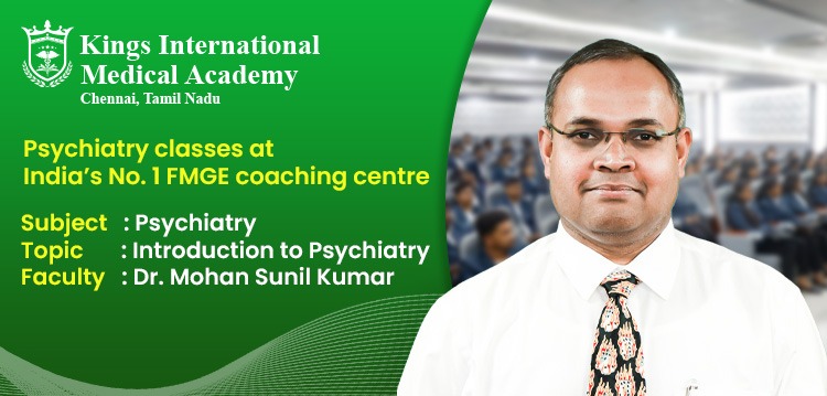 Psychiatry classes at Kings, India’s No. 1 FMGE coaching centre