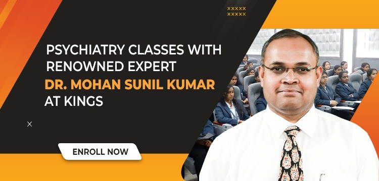 Psychiatry Classes with Renowned Expert Dr. Mohan Sunil Kumar at KINGS